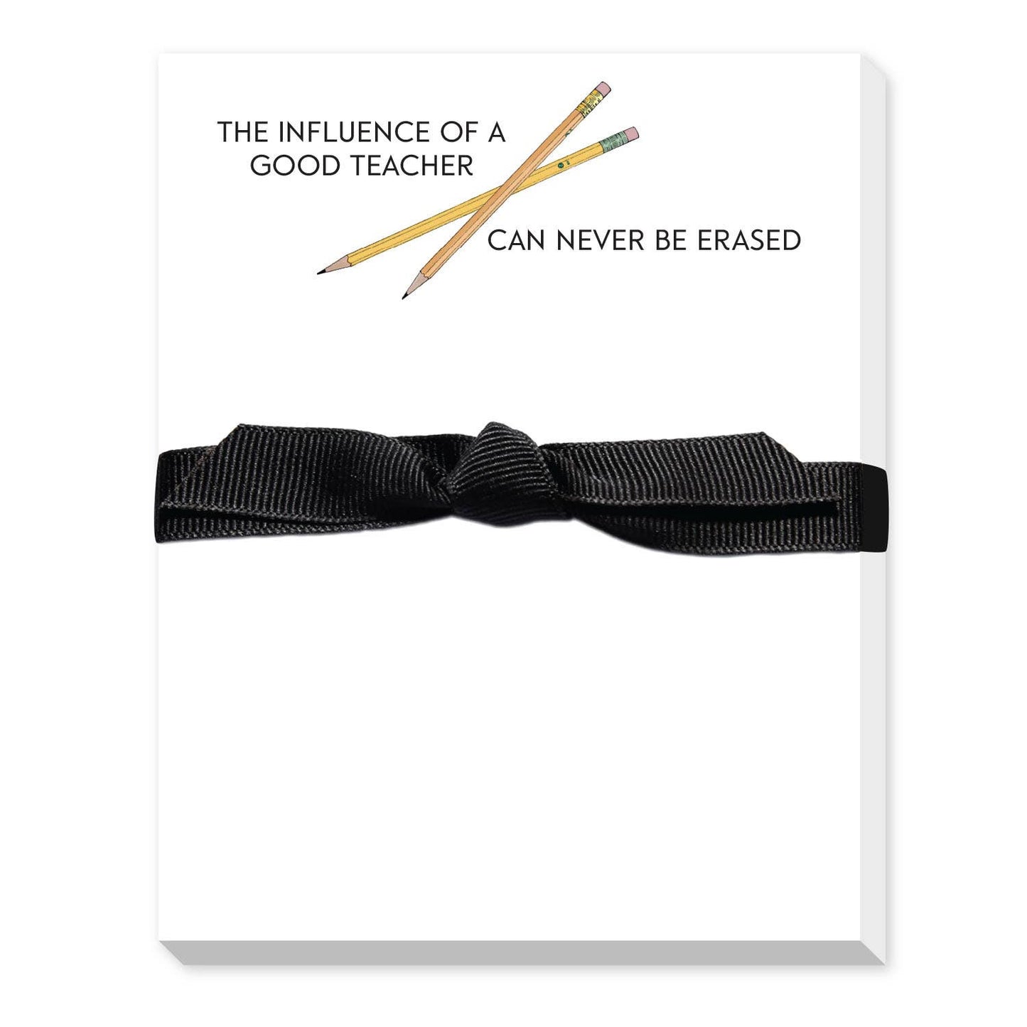 Influence Of A Good Teacher Can Never Be Erased Notepad